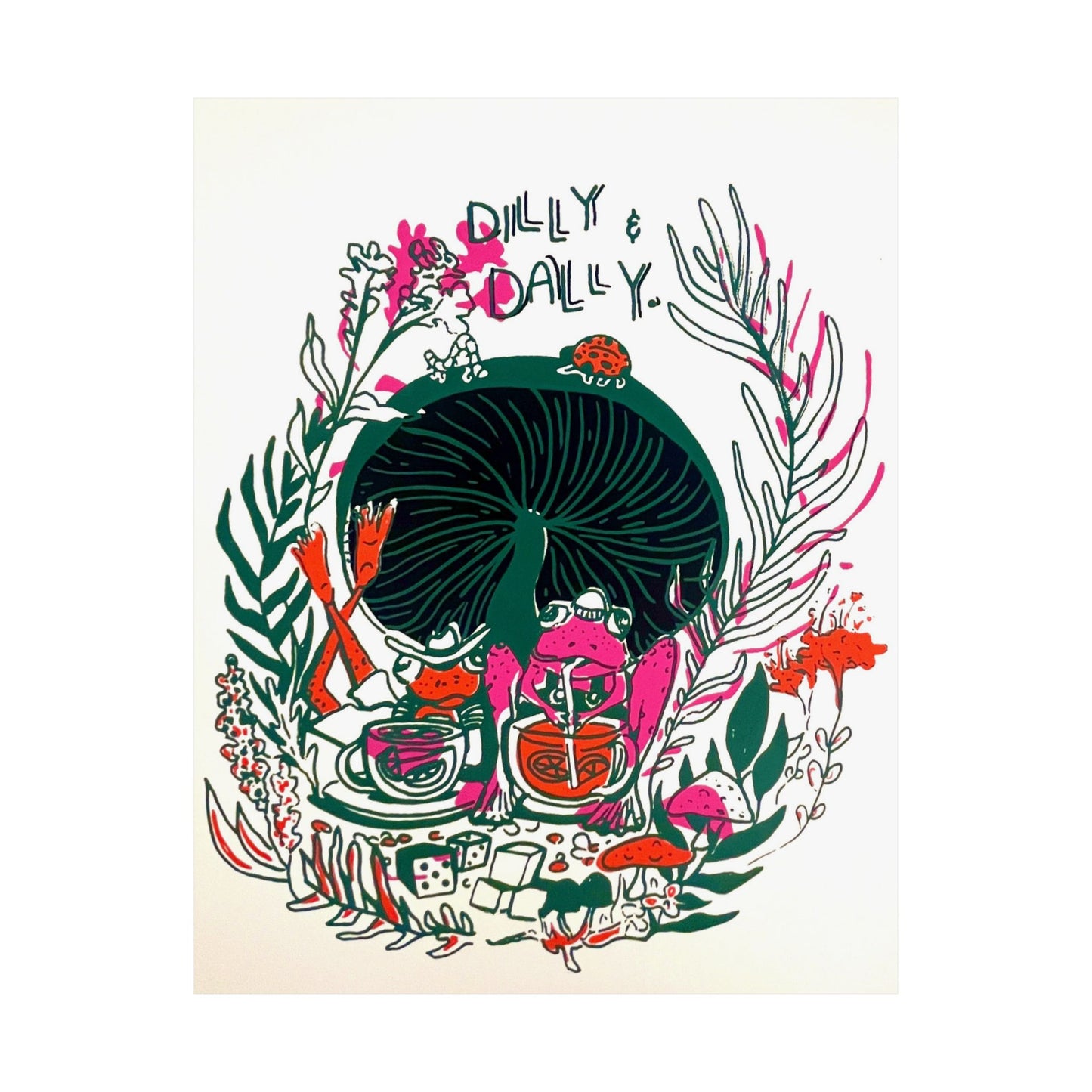 “Dilly Dally” Premium Print