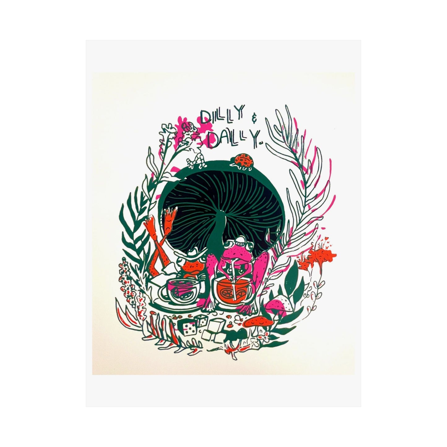 “Dilly Dally” Premium Print