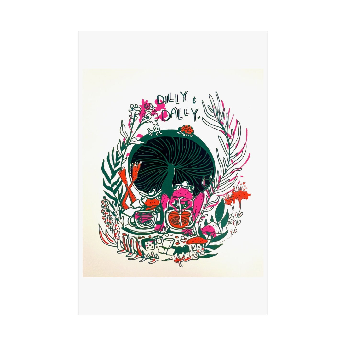 “Dilly Dally” Premium Print