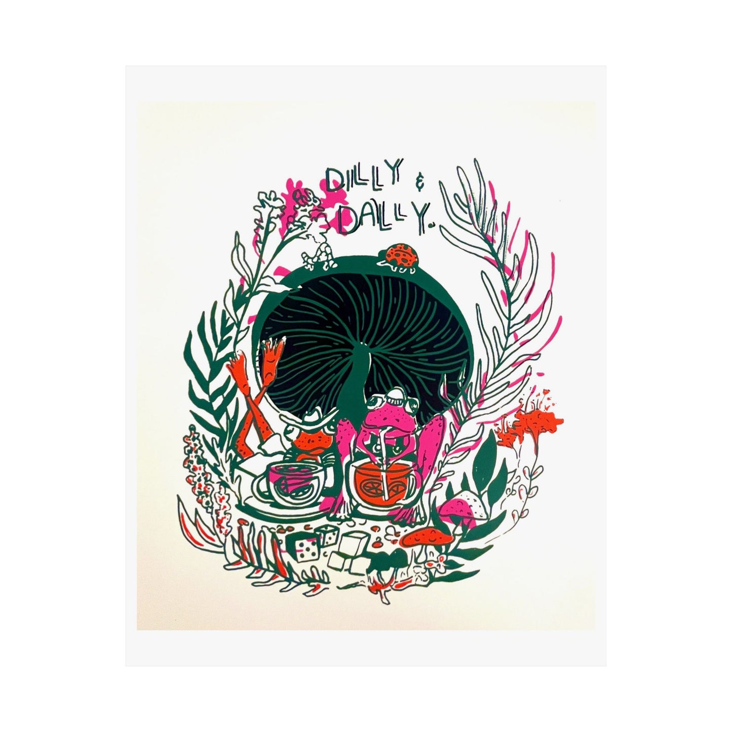 “Dilly Dally” Premium Print